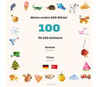 Meine ersten 100 Wörter - Deutsch | Türkisch: Zweisprachiges Bildwörterbuch für Kinder ab 1 Jahr - İki Dilli Resimli Sözlük (Kipiku - Zweisprachiges ... - Bilingual books for children 1+ years old)