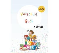 Meine ersten Buchstaben & Zahlen - Schreiben lernen mit Spaß ab 5 Jahren: Mein erstes Lernheft - Alphabet, Zahlen, Schwungübungen und Rätsel für Vorschulkinder