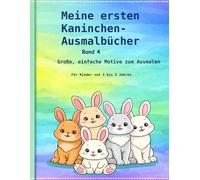 Meine ersten Kaninchen-Ausmalbücher: Kaninchen mit Kleidung und lustigen Sachen - Für Kinder von 3 bis 5 Jahren
