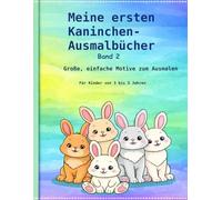 Meine ersten Kaninchen-Ausmalbücher: Kaninchen mit Obst und Blumen - Für Kinder von 3 bis 5 Jahren