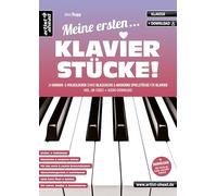 Meine ersten Klavierstücke!: 24 Kinder- und Volkslieder sowie klassische und moderne Spielstücke für Klavier (inkl. QR-Codes + Audio-Download). Sehr leichte Klavierstücke. Klaviernoten für Anfänger