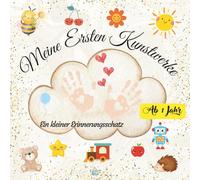 Meine Ersten Kunstwerke, ein kleiner Erinnerungsschatz: Malbuch / Kritzelbuch! Einfache Ausmalbilder für kleine Hände, Frühförderung mit Spaß - große ... Fahrzeuge usw. für Babys und Kleinkinder