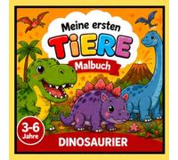 Meine ersten Tiere - Dinosaurier: Einfaches Malbuch mit niedlichen Dinosauriern für Kinder von 3-6 Jahren Band 2