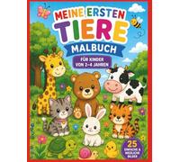Meine ersten Tiere - Malbuch für Kinder von 2-4 Jahren: Malbuch ab 2, ab 3 und ab 4 Jahren | Tiere I 25 große Motive | Für Kinder | Für Mädchen und Jungen | Cute & Cozy Ausmalspaß