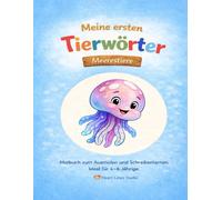 "Meine ersten Tierwörter - Meerestiere" - Ausmalen und Schreibenlernen für Kinder: Das sechste Malbuch aus der Reihe "Meine ersten Tierwörter" von Heart Lines Studio