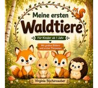 Meine ersten Waldtiere - Mein erstes Ausmalbuch ab 1 Jahr: 80 extra große und einfache Ausmalbilder für Kleinkinder | Fördert Kreativität, Feinmotorik und ersten Malspaß