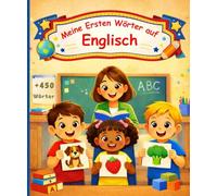 Meine ersten wörter auf Englisch | Zweisprachiges Bilderbuch für Kinder: Italienisch lernen für Anfänger Englisch.