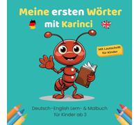 Meine ersten Wörter mit Karinci - My First Words with Karinci Deutsch-English Lern- & Malbuch für Kinder ab 3: Frühe Sprachförderung mit Lautschrift | 120 Wörter, 40 Ausmalbilder