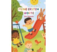 Meine ersten Worte - Entdecke die Tierwelt - für Kinder ab 2 Jahren