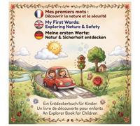Meine ersten Worte: Natur & Sicherheit entdecken: Mes premiers mots : Découvrir la nature et la sécurité / My First Words: Exploring Nature & Safety