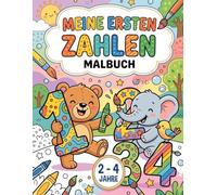 Meine ersten Zahlen: Malbuch für Kinder von 2-4 Jahren: Einfache Illustrationen und Zahlen nachspuren: Zählen lernen von 1 bis 10 und Förderung der Feinmotorik für Kindergartenkinder