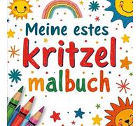 Meine erstes kritzel malbuch: mit 90+ großen einfachen Motiven zur Förderung der Kreativität und Feinmotorik, für Kinder von 3-6 Jahren
