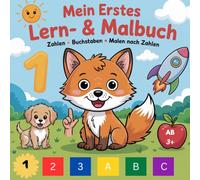 Meine erstes Lern- und Malbuch: Malen-Buchstaben-Malen nach Zahlen, leicht farbig, ab 3 Jahren