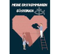 Meine Erstkommunion Gästebuch: Das Herz-Fundament: "Wir bauen gemeinsam an meinem Lebenshaus" - Kreatives Eintragbuch zur Kommunion - Motiv ... Blau - Erinnerungsalbum für Jungen & Mädchen