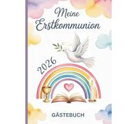 Meine Erstkommunion - Gästebuch: Erinnerungsalbum Regenbogen zur Heiligen Erstkommunion für Mädchen und Jungen | Gästebuch zum Ausfüllen mit Platz für Wünsche, Segensworte, persönliche Einträge, Fingerabdrücke der Gäste, Botschaften von Familie & Freunden
