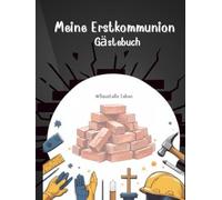 Meine Erstkommunion: Gästebuch für Jungen | Cooles Baustellen-Motto #Baustelle Leben | Kreatives Eintragbuch zum Ausmalen & Gestalten | Geschenk zur Kommunion 2026