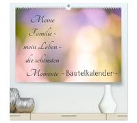 Meine Familie - mein Leben - die schönsten Momente - Bastelkalender (hochwertiger Premium Wandkalender 2026 DIN A2 quer), Kunstdruck in Hochglanz: ... individuell in Szene gesetzt werden