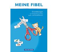 Meine Fibel - Zu allen Ausgaben. Grundübungen zur Vorbereitung auf das Lesen-/Schreibenlernen