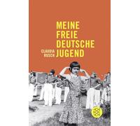 Meine freie deutsche Jugend: Mit einer Nachbemerkung von Wolfgang Hilbig