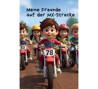 Meine Freunde auf der MX-Strecke: Das Freundebuch für Motocross Kinder