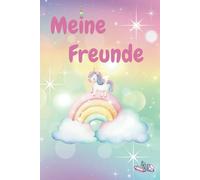 Meine Freunde: Dein magisches Freundebuch für Kindergarten und Grundschule - Platz für 25 Freunde, Fotos und zauberhafte Erinnerungen!"
