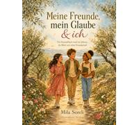 Meine Freunde, mein Glaube & ich: Ein Freundebuch rund um Jehova, die Bibel und echte Freundschaft