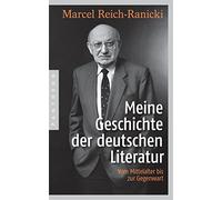 Meine Geschichte der deutschen Literatur: Vom Mittelalter bis zur Gegenwart