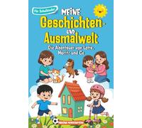 Meine Geschichten- und Ausmalwelt: Die Abenteuer von Lotte, Moritz und Co