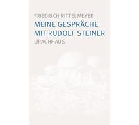Meine Gespräche mit Rudolf Steiner