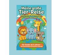 Meine große Tier-Reise: Das lustige Ausmalbuch mit Tieren aus aller Welt