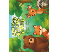 Meine große Waldtier-Familie: Das Ausmalbuch für kleine Entdecker (Meine großen Ausmalbücher - für kleine Entdecker)