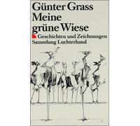 Meine grüne Wiese. Geschichten und Zeichnungen