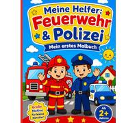 Meine Helfer: Feuerwehr & Polizei: Mein erstes Malbuch