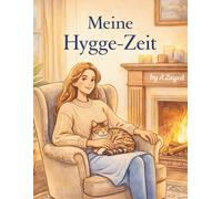 Meine Hygge-Zeit: Gemütliches Malbuch für Erwachsene: 50 liebevolle Designs zum Stressabbau - Das perfekte Geschenk