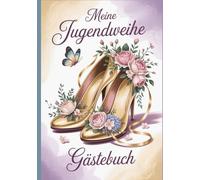 Meine Jugendweihe Gästebuch: 100 blanko Seiten für Glückwünsche, Sprüche und Erinnerungen | Erinnerungsbuch mit floralem Schmetterlingsmotiv in den Ecken verziert