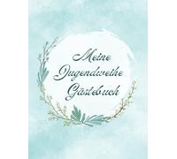Meine Jugendweihe: Gästebuch für Besucher, Familie und Freunde zum Eintragen von Glückwünschen und Einkleben von Fotos