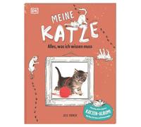 Meine Katze: Alles, was ich wissen muss. Gestalte dein eigenes Katzen-Album! Mit Platz für Fotos und Erinnerungen. Für Kinder ab 7 Jahren
