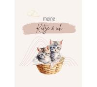 Meine Katze und Ich | Geschenkbuch & liebevolles Andenken für Katzenbesitzer | 72 Seiten | Softcover | DinA4: Halte die schönsten Abenteuer, ... Fotos, Geschichten und besondere Augenblicke