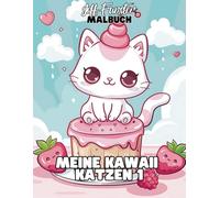Meine Kawaii Katzen 1 - Ein süßes Ausmalbuch für Katzenliebhaber: 50 niedliche Kawaii-Katzenmotive für kreative Entspannung