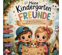 Meine Kindergartenfreunde: Das besondere Freundebuch für Kindergartenkinder mit Freundeseiten, Geburtstagswiese, Fingerabdruckwald, Freundschaftsbaum und vielen Erinnerungen