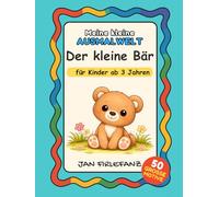 Meine kleine Ausmalwelt - Der kleine Bär: Liebevolles Malbuch für Kinder ab 3 Jahren - perfekt für entspannte kreative Momente und als Geschenk