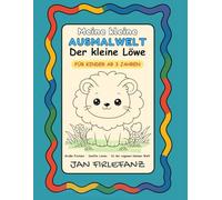 Meine kleine Ausmalwelt - Der kleine Löwe: Ruhiges Ausmalbuch mit großen Formen und dicken Linien für Kinder ab 3 Jahren