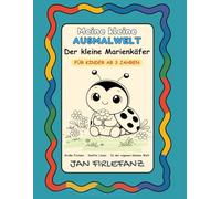 Meine kleine Ausmalwelt - Der kleine Marienkäfer: Ein liebevoll gestaltetes Ausmalbuch für Kinder ab 3 Jahren mit großen Motiven und klaren Linien