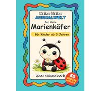 Meine kleine Ausmalwelt - Der kleine Marienkäfer: Ein liebevoll gestaltetes Ausmalbuch für Kinder ab 3 Jahren mit großen Motiven und klaren Linien