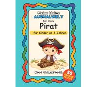 Meine kleine Ausmalwelt - Der kleine Pirat: Piraten Ausmalbuch für Kinder ab 3 Jahren - große Motive, dicke Linien & einfache Bilder