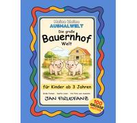 Meine kleine Ausmalwelt - Die große Bauernhofwelt: 100 große Motive rund um Tiere, Stall und Hofleben - Ruhige Ausmalbilder für Kinder ab 3 Jahren