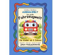 Meine kleine Ausmalwelt - Die große Fahrzeugwelt: 100 große Motive mit Autos, Feuerwehr, Polizei und Baustelle | Ausmalbuch für Kinder ab 3 Jahren: ... Ausmalen - ideal für Kinder von 3-5 Jahren