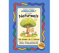 Meine kleine Ausmalwelt - Die große Naturwelt: 100 große Motive aus Natur und Tierwelt - Wälder, Wiesen, Berge und Meer | Ruhige Ausmalbilder für Kinder ab 3 Jahren
