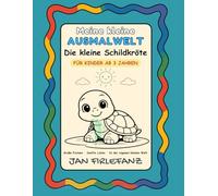 Meine kleine Ausmalwelt - Die kleine Schildkröte Ausmalbuch für Kinder ab 3 Jahren: Ruhiges Ausmalbuch mit einfachen Formen und viel Weißraum