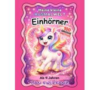 Meine kleine Ausmalwelt: Einhörner: 100 große Motive zum Ausmalen und Träumen für Kinder ab 4 Jahren